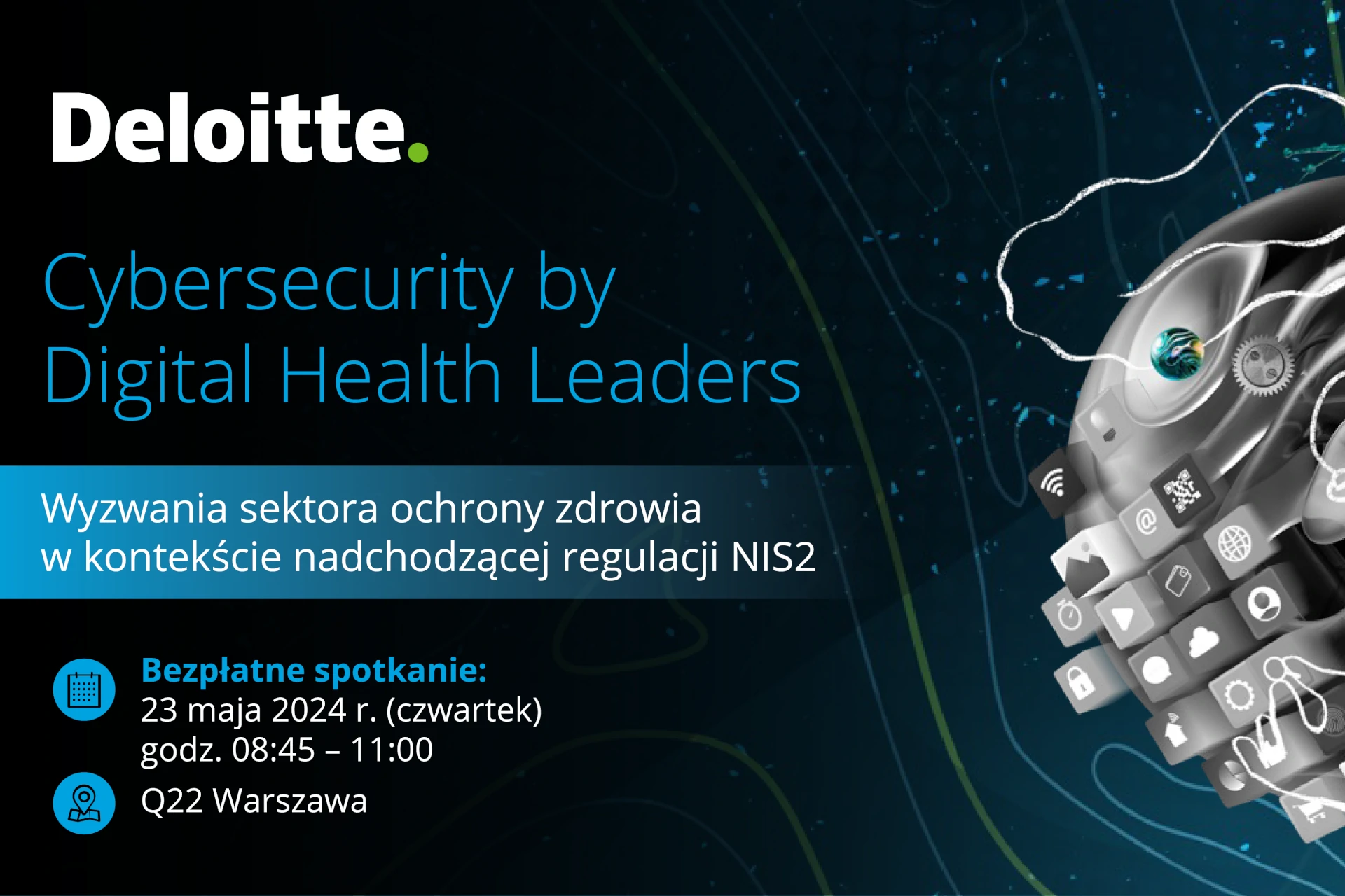 Cybersecurity by Digital Health Leaders Wyzwania sektora ochrony zdrowia w kontekście nadchodzącej regulacji NIS2 zaproszenie dla członków PFSz grafika Deloitte