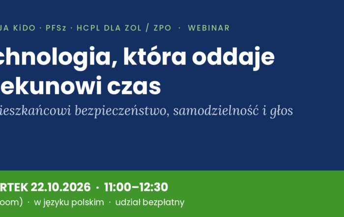 Webinar: Technologia, która oddaje opiekunowi czas — czwartek 22.10.2026, 11:00–12:30, online, bezpłatnie
